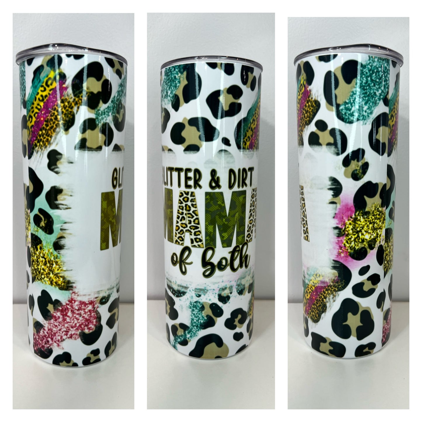 Glitter & Dirt Mama of both 20 oz Tumbler