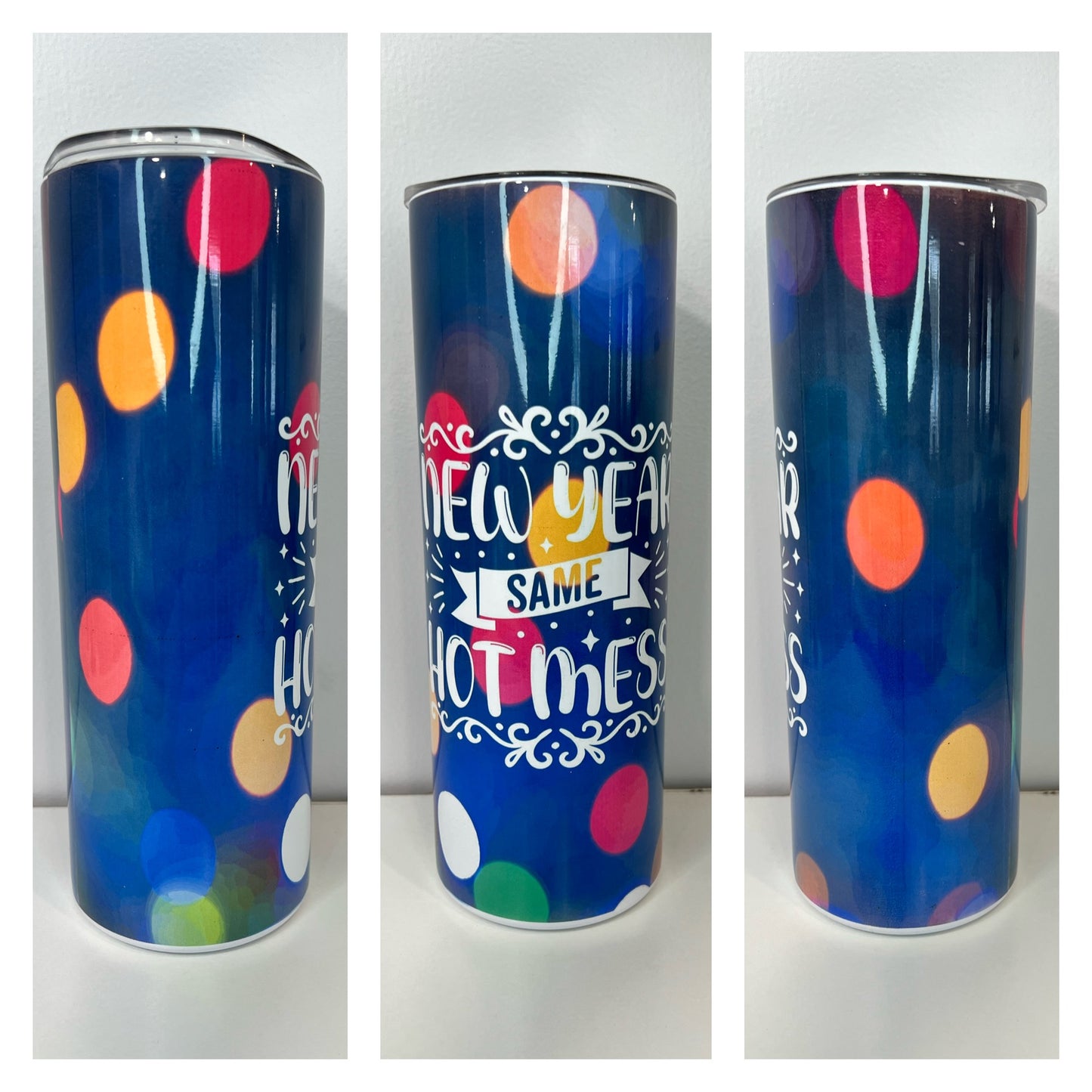 New Year same Hot Mess 20oz Tumbler