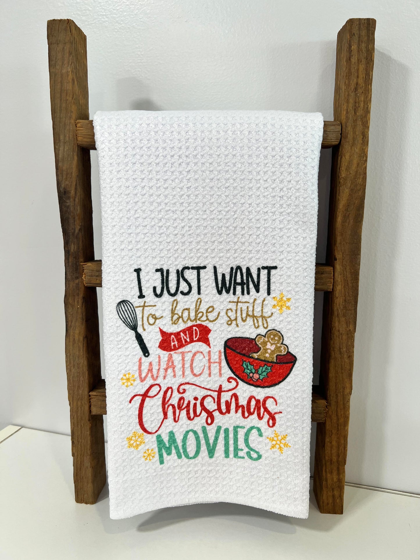 I Just Want to Bake Stuff and Watch Christmas Movies Hand Towel