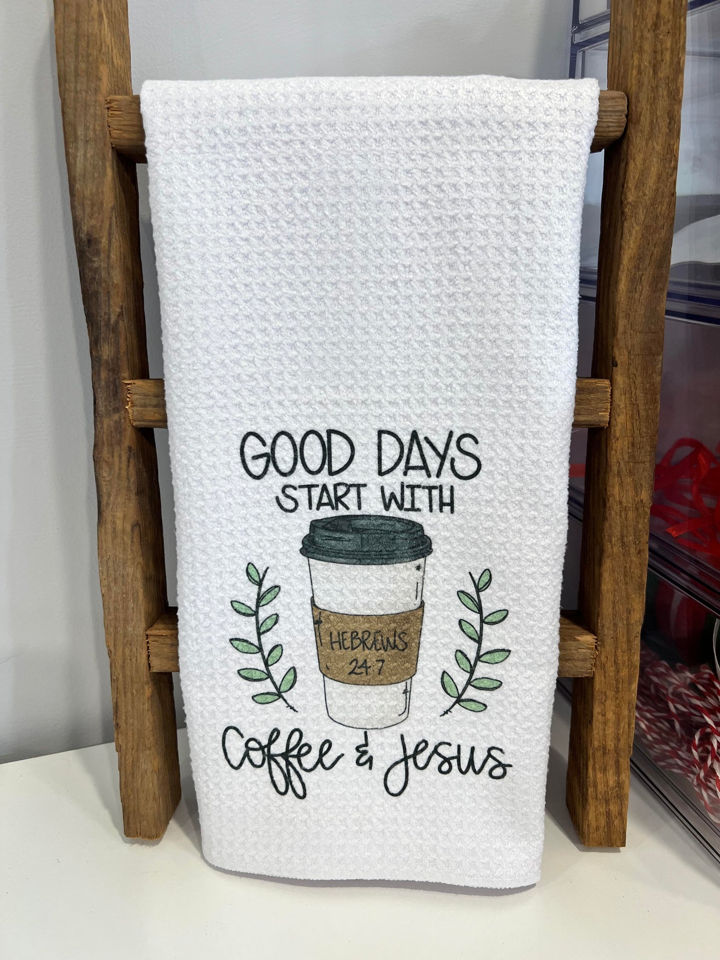 Good Days Start with Coffee & Jesus Hand Towel