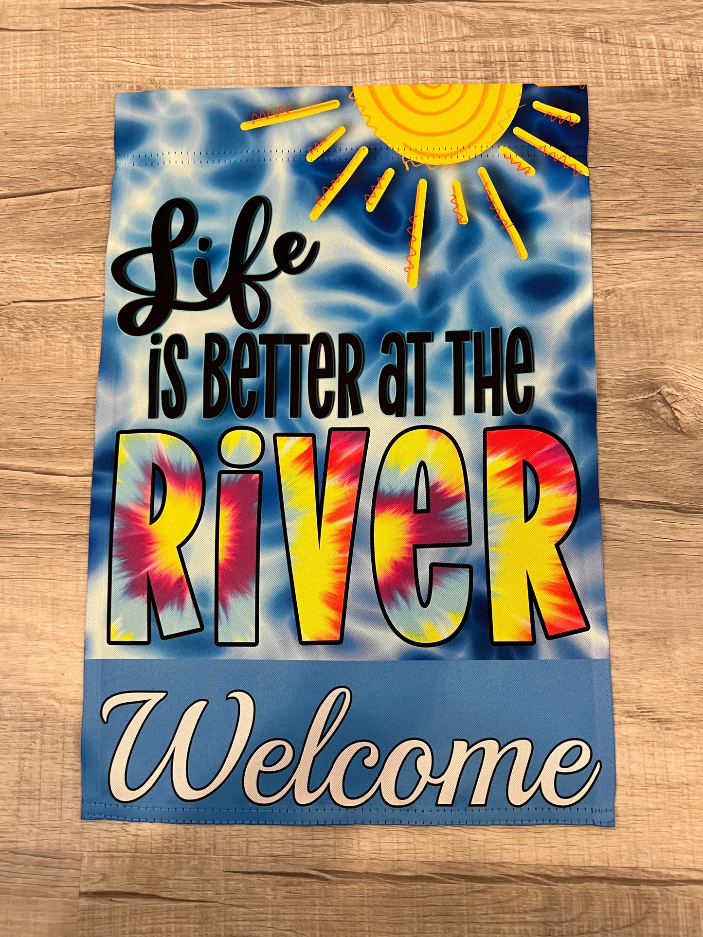 Life is Better at the River Garden Flag