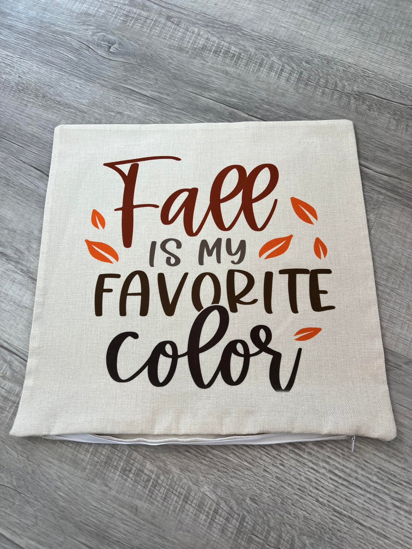 Fall Is My Favorite Color Pillow Cover