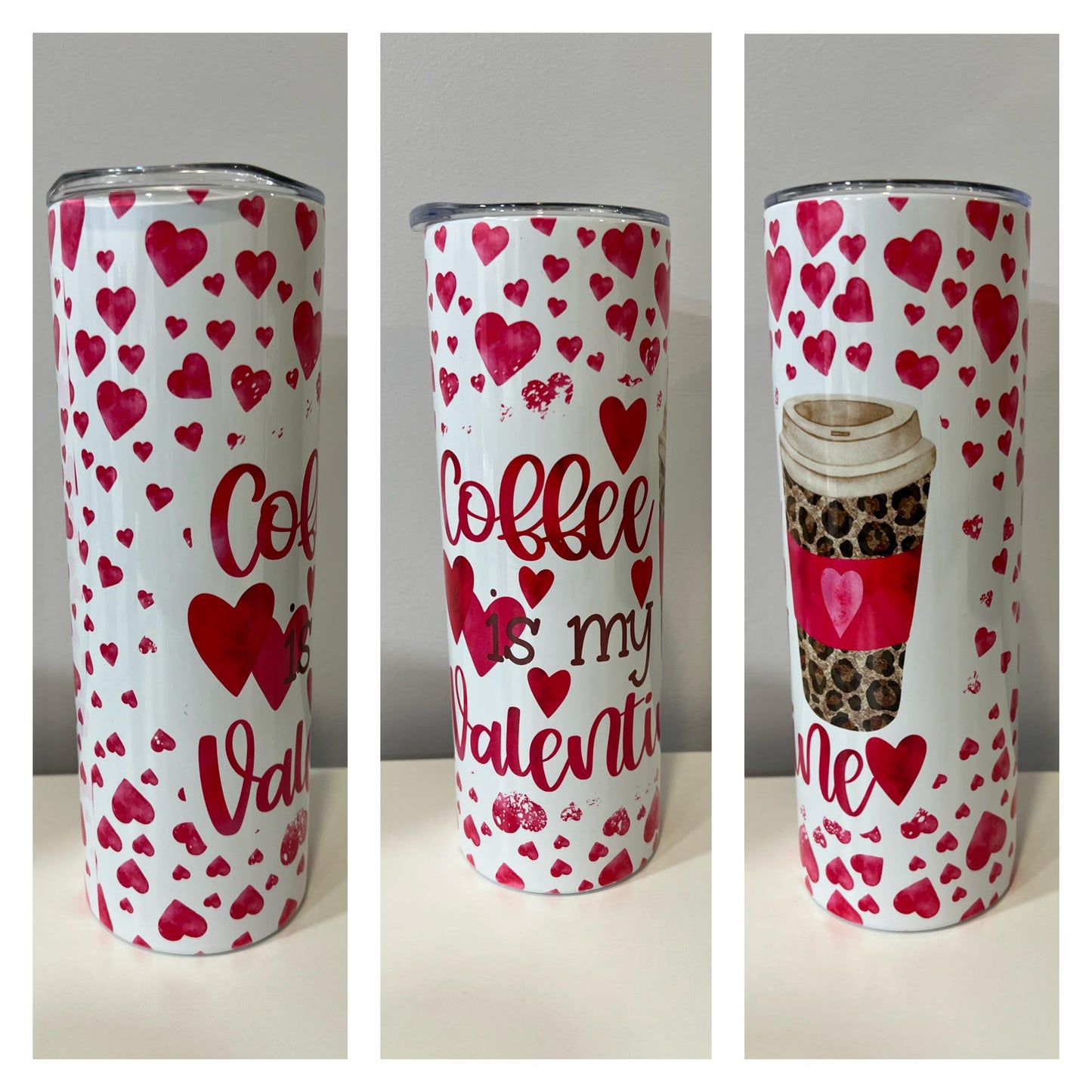 Coffee is my Valentine 20oz Tumbler