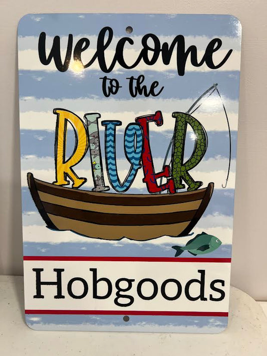 Welcome to the River Metal Sign